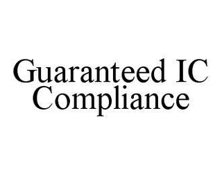 GUARANTEED IC COMPLIANCE