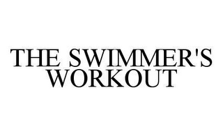 THE SWIMMER'S WORKOUT