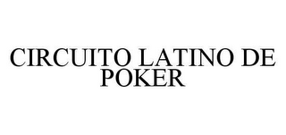 CIRCUITO LATINO DE POKER