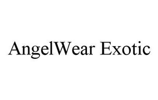 ANGELWEAR EXOTIC