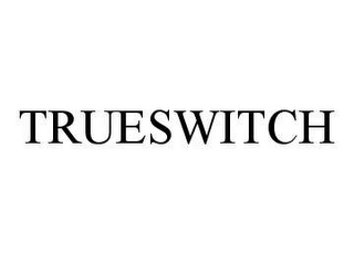 TRUESWITCH