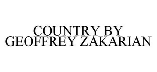 COUNTRY BY GEOFFREY ZAKARIAN