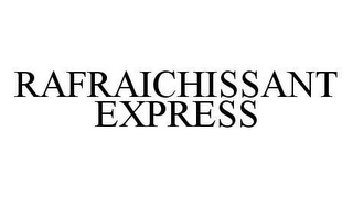 RAFRAICHISSANT EXPRESS