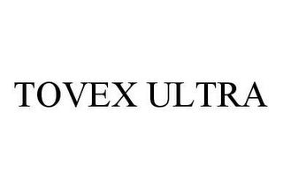 TOVEX ULTRA