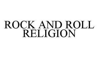 ROCK AND ROLL RELIGION