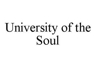 UNIVERSITY OF THE SOUL