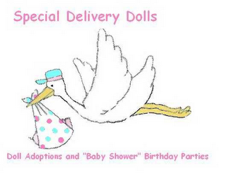 SPECIAL DELIVERY DOLLS DOLL ADOPTIONS AND "BABY SHOWER" BIRTHDAY PARTIES