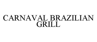 CARNAVAL BRAZILIAN GRILL