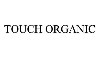 TOUCH ORGANIC