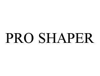 PRO SHAPER