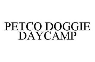 PETCO DOGGIE DAYCAMP