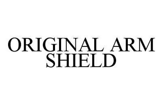 ORIGINAL ARM SHIELD