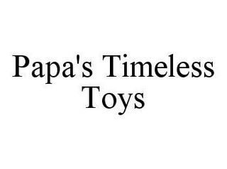 PAPA'S TIMELESS TOYS