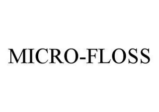 MICRO-FLOSS