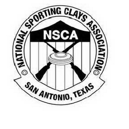 NSCA NATIONAL SPORTING CLAYS ASSOCIATION SAN ANTONIO, TEXAS