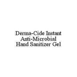 DERMA-CIDE INSTANT ANTI-MICROBIAL HAND SANITIZER GEL