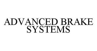 ADVANCED BRAKE SYSTEMS