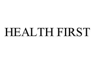 HEALTH FIRST