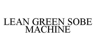 LEAN GREEN SOBE MACHINE