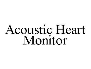 ACOUSTIC HEART MONITOR