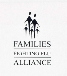 FAMILIES FIGHTING FLU ALLIANCE