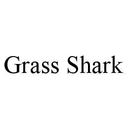 GRASS SHARK