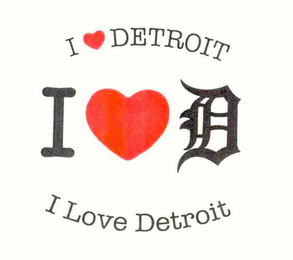 I DETROIT I D I LOVE DETROIT