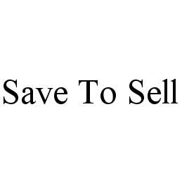 SAVE TO SELL