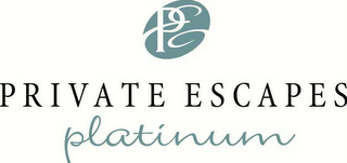 PE PRIVATE ESCAPES PLATINUM