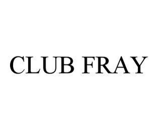 CLUB FRAY