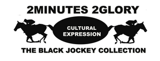 2MINUTES 2GLORY CULTURAL EXPRESSION THEBLACK JOCKEY COLLECTION