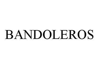 BANDOLEROS