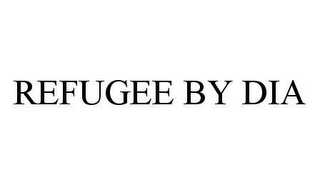 REFUGEE BY DIA