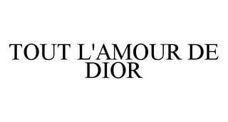 TOUT L'AMOUR DE DIOR