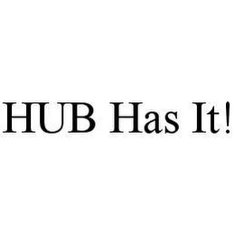 HUB HAS IT!