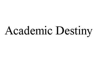 ACADEMIC DESTINY