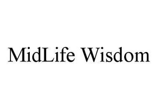 MIDLIFE WISDOM