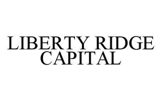 LIBERTY RIDGE CAPITAL