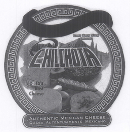 PART SKIM MILK CHEESE MEXICO'S BEST CHEESE AUTHENTIC MEXICAN CHEESE QUESO AUTENTICAMENTE MEXICANO QUESOS CHILCHOTA