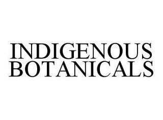 INDIGENOUS BOTANICALS