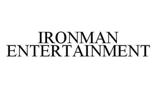 IRONMAN ENTERTAINMENT