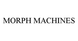 MORPH MACHINES