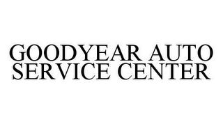 GOODYEAR AUTO SERVICE CENTER