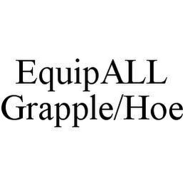 EQUIPALL GRAPPLE/HOE