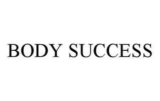 BODY SUCCESS