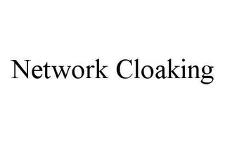 NETWORK CLOAKING