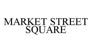 MARKET STREET SQUARE
