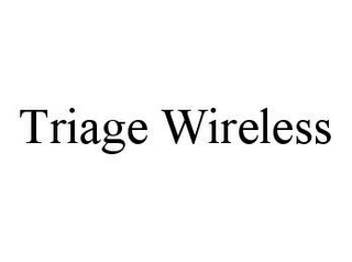 TRIAGE WIRELESS