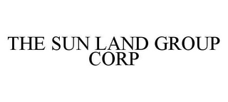 THE SUN LAND GROUP CORP