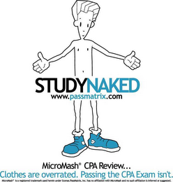 STUDYNAKED WWW.PASSMATRIX.COM MICROMASH CPA REVIEW..  CLOTHES ARE OVERRATED.  PASSING THE CPA EXAM ISN'T